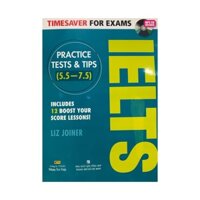 Sách - Timesaver for exams : Ielts Practice tests & tips  5.5-7.5 ( gồm đĩa CD )