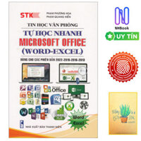 Sách - Tin Học Văn Phòng - Tự Học Nhanh Microsoft Office Word - Excel - Dùng Cho Các Phiên Bản 2022-2019-2016-2013 Tặng Sổ Tay Xương Rồng