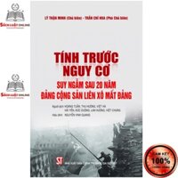 Sách - Tính trước nguy cơ - Suy ngẫm sau 20 năm Đảng Cộng sản Liên Xô mất đảng