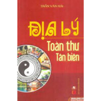 Sách TL - Địa Lý Toàn Thư Tân Biên - Vanlangbooks