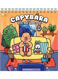 Sách Tô Màu Chữa Lành - Capybara Và Ngôi Nhà Hạnh Phúc
