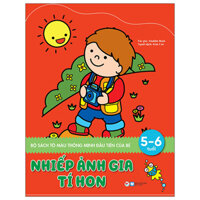 Sách Tô Màu Thông Minh Đầu Tiên Của Bé - Nhiếp Ảnh Gia Tí Hon (5 - 6 Tuổi)