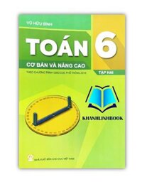 Sách - Toán 6 cơ bản và nâng cao tập 2 theo chương trình giáo dục phổ thông 2018