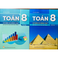 Sách - Toán 8 Cơ bản và nâng cao (tập 1+2)
