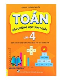 Sách - Toán Bồi Dưỡng Học Sinh Giỏi Lớp 4 - Biên soạn theo chương trình GDPT mới
