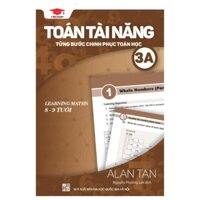 Sách - Toán Học Singapore - Toán Tài Năng - Từng Bước Chinh Phục Toán Học - Tập 3A