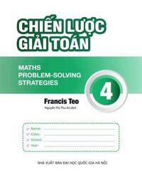 Sách Toán Song Ngữ Singapore : Chiến Lược Giải Toán 4