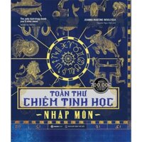 Sách Toàn thư chiêm tinh học nhập môn The Only Astrology Book You'll Ever Need - SaiGonBooks - Bản Quyền