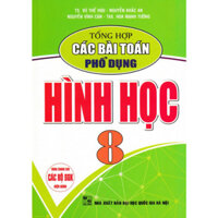 Sách - Tổng Hợp Các Bài Toán Phổ Dụng Hình Học Lớp 8 ( Dùng chung cho các bộ sách giáo khoa hiện hành) - HAB