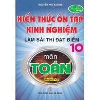 Sách  Tổng hợp- Kiến thức ôn tập và kinh nghiệm làm bài thi đạt điểm 10 môn toán (quyển hạ) (HAR)