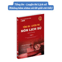 Sách - Tổng ôn - Luyện thi môn Lich sử (Lớp 12 - thi tốt nghiệp THPT) - MO