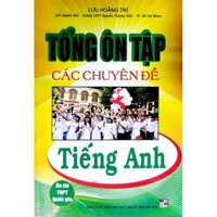 Sách-Tổng Ôn Tập Các Chuyên Đề Tiếng Anh ( tái bản)