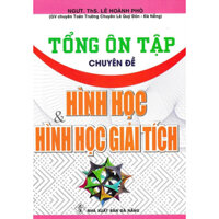 Sách -Tổng Ôn Tập Chuyên Đề Hình Học và Hình Học Giải Tích