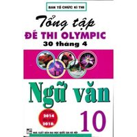 Sách - Tổng tập đề thi Olympic 30 tháng 4 Ngữ văn 10 2014 - 2018