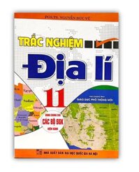 Sách - Trắc nghiệm địa lí 11 theo chương trình giáo dục phổ thông mới  dùng chung cho các bộ SGK hiện hành  HA