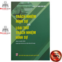 Sách - Trách nhiệm hình sự và loại trừ trách nhiệm hình sự (xuất bản lần thứ 4)