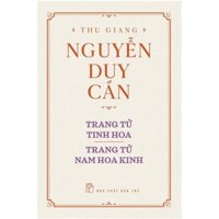 Sách-Trang Tử Tinh Hoa, Trang Tử Nam Hoa Kinh - bìa cứng (Thu Giang Nguyễn Duy Cần) - NXB Trẻ