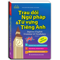 Sách - Trau dồi ngữ pháp và từ vựng tiếng Anh (tái bản 01)