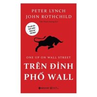 Sách - Trên Đỉnh Phố Wall - (Tái bản cập nhật 2021) [AlphaBooks]