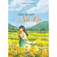 Sách Tri Thức Trẻ - Mùa Dã Quỳ Nở Rộ