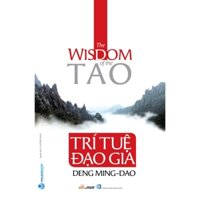 Sách - Trí Tuệ Đạo Gia - The Wisdom Of The Tao - Vanlangbooks