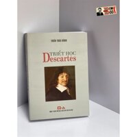 Sách - Triết Học Descartes - T.S Trần Thái Đỉnh