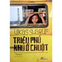 Sách - Triệu Phú Khu Ổ Chuột (Vikas Swarup)