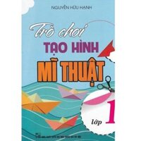 Sách - Trò Chơi Tạo Hình Mĩ Thuật Lớp 1