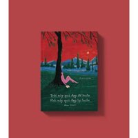 Sách Trời Này Quá Đẹp Để Buồn - Đời Này Quá Đẹp Lại Buồn - Bản Quyền - Bản đặc biệt