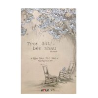 Sách - Trọn Đời Bên Nhau (Tái Bản 2019)