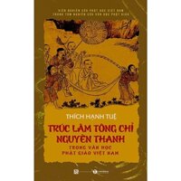 Sách Trúc Lâm Tông Chỉ Nguyên Thanh - Thái Hà - Bản Quyền