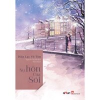 Sách - Truyện ngôn tình Nụ hôn của sói(Tái bản 2019) - Diệp Lạc Vô Tâm -DTB