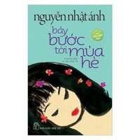 Sách Truyện Nguyễn Nhật Ánh: Bảy Bước Tới Mùa Hè [Sách]