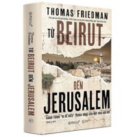 Sách - Từ Beirut Đến Jerusalem (Bìa Cứng)