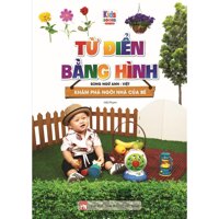 Sách - Từ Điển Bằng Hình Khám Phá Ngôi Nhà Của Bé Song Ngữ Anh - Việt
