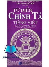 Sách Từ điển chính tả tiếng việt  dành cho học sinh