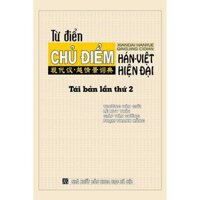 Sách - Từ điển chủ điểm Hán - Việt hiện đại (bìa cứng)