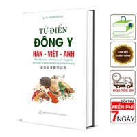 Sách - Từ Điển Đông Y Hán - Việt - Anh (Bìa Cứng)