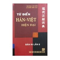 Sách - Từ điển Hán Việt hiện đai ( Bản in lần 8 )