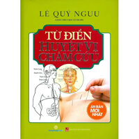 Sách - Từ Điển Huyệt Vị Châm Cứu (Lê Quý Ngưu)