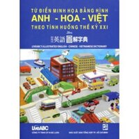 Sách - Từ Điển Minh Họa Bằng Hình Anh - Hoa -Việt Theo Tình Huống Thế Kỷ XXI (Kèm CD)