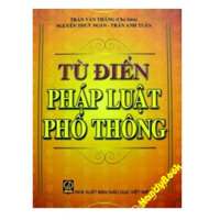 Sách - Từ Điển Pháp Luật Phổ Thông - Nhà Xuất Bản Giáo Dục