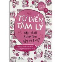 Sách - Từ Điển Tâm Lý - Tính Cách Và Cảm Xúc Đến Từ Đâu Kèm Bookmark