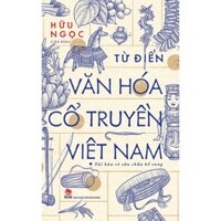 Sách - Từ điển văn hóa cổ truyền Việt Nam