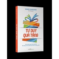 Sách - Tư duy quà tặng - Mở 12 món quà của cuộc đời để sống có mục đích, kết nối và cống hiến -ML148