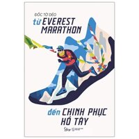 Sách Từ Everest Marathon Đến Chinh Phục Hồ Tây