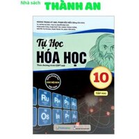 Sách - Tự Học Hóa Học 10 - Tập Hai (Dùng Chung Cho Các Bộ SGK Hiện Hành),Nhà Sách Thành An-HÂ