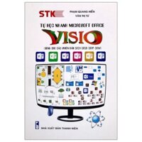 Sách Tự Học Nhanh Microsoft Office - Visio (Dùng Cho Các Phiên Bản 2021-2020-2019-2016 ) - STK1
