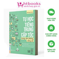 Sách - Tự học tiếng Trung cấp tốc trong văn phòng, công sở - MC - B179