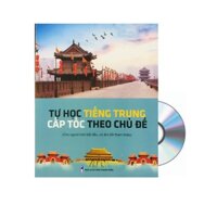 Sách - Tự học Tiếng Trung cấp tốc theo chủ đề (Có âm bồi tham khảo) + DVD Tài liệu